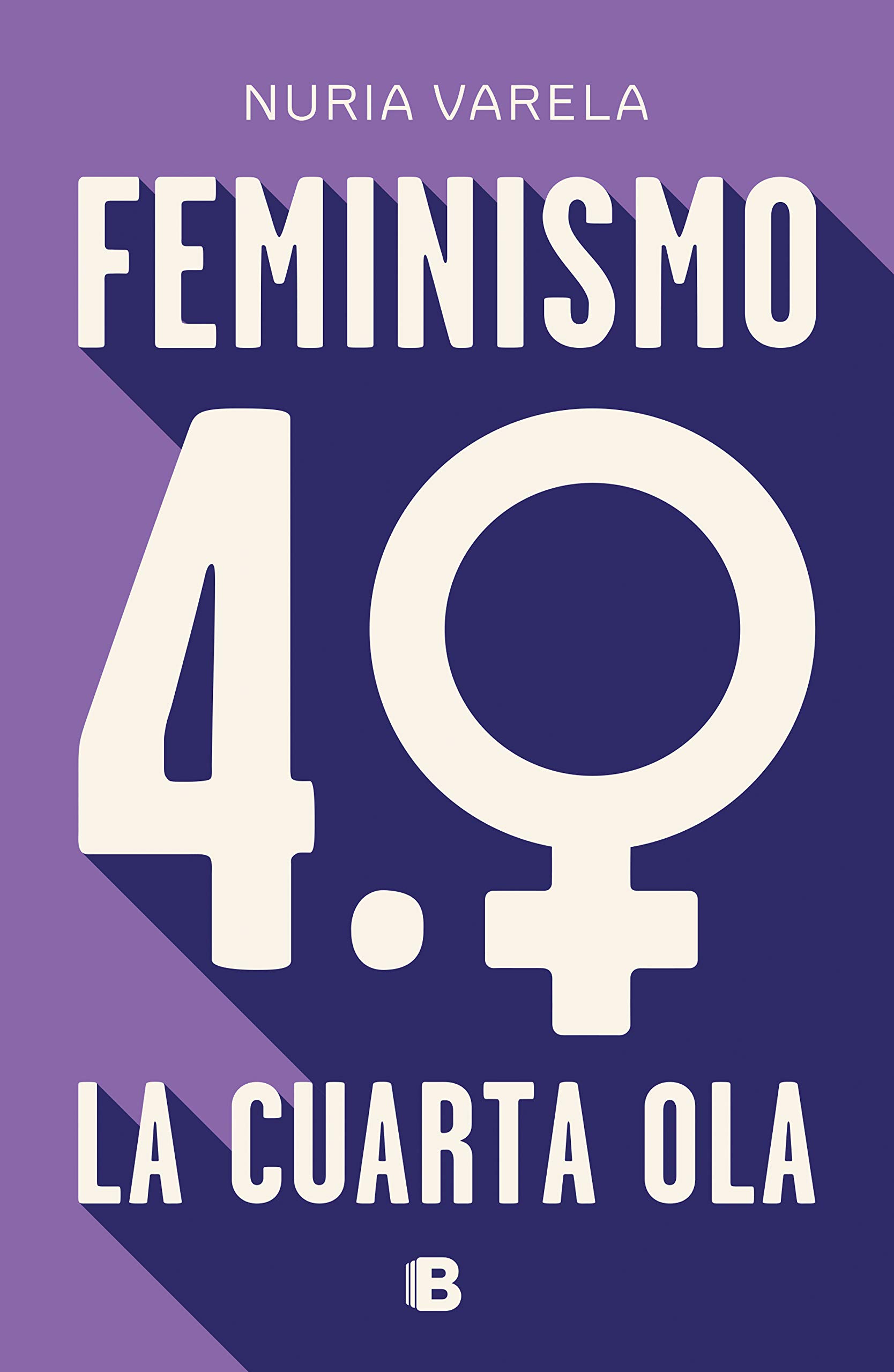 Feminismo 4.0 y Nuria Varela 🌈